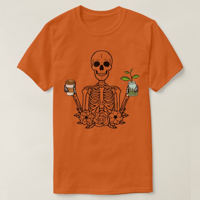 Flower Skeleton Holding Coffee And Plant Funny Hal T-Shirt (Design vorne)