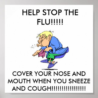 flu_season, HELP STOP THE FLU!!!!!, COVER YOUR ... Poster