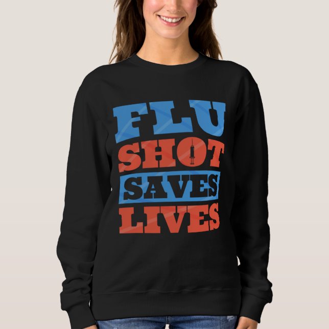 Flu Shot Influenza Quarantine Infectious Disease   Sweatshirt (Vorderseite)
