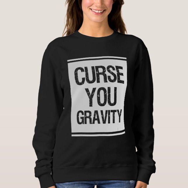 Fluch du Gravity Broken Leg Sweatshirt (Vorderseite)