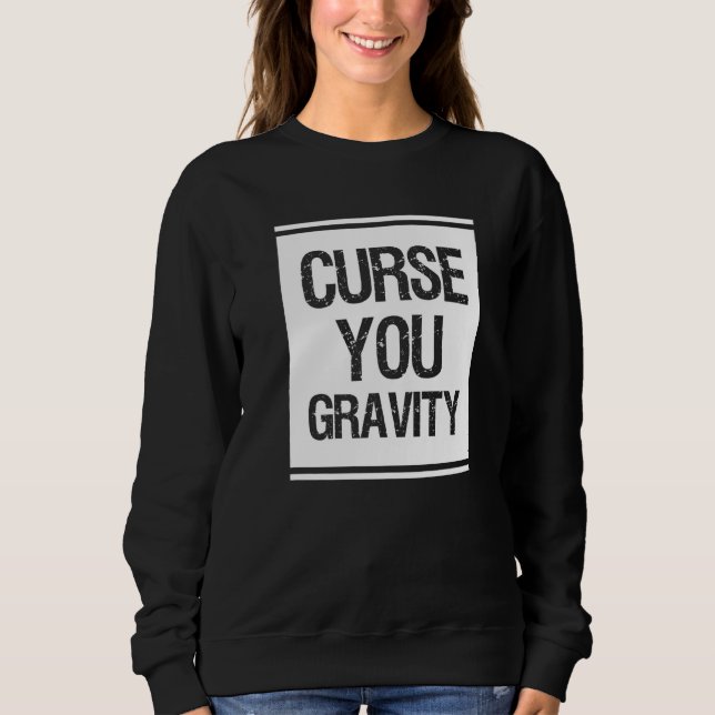 Fluch du Gravity Broken Leg Sweatshirt (Vorderseite)