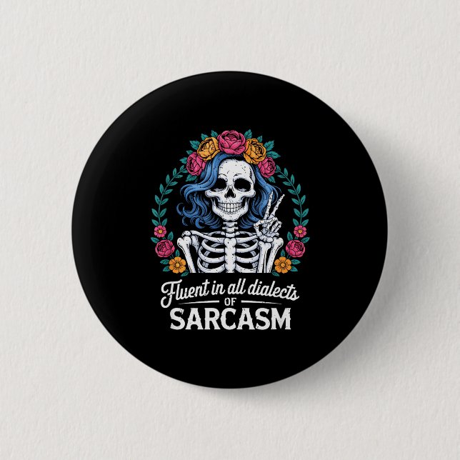 Fluent In All Dialects Of Sarcasm Funny Quote Adul Button (Vorderseite)