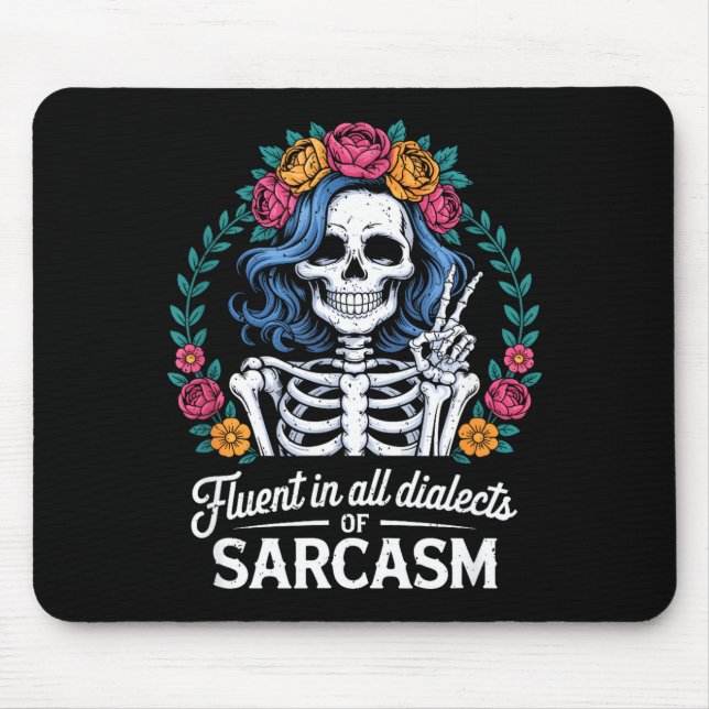 Fluent In All Dialects Of Sarcasm Funny Quote Adul Mousepad (Vorne)