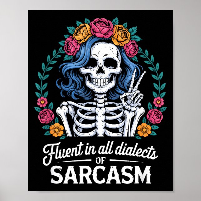 Fluent In All Dialects Of Sarcasm Funny Quote Adul Poster (Vorne)