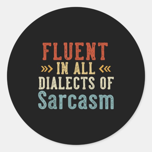 Fluent In All Dialects Of Sarcasm Retro Style  Runder Aufkleber (Vorderseite)