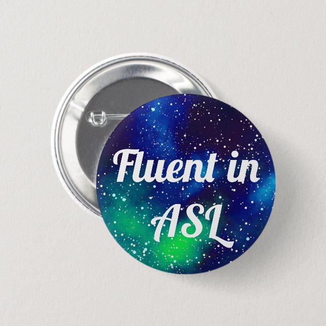 Fluent in ASL benutzerdefinierbare Galaxy-Identitä Button (Vorne & Hinten)
