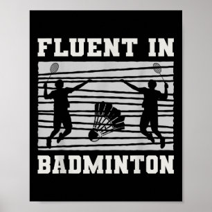 Fluent in Badminton Shuttle-Rackets Spaß Poster