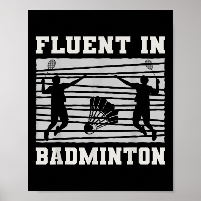 Fluent in Badminton Shuttle-Rackets Spaß Poster (Vorne)