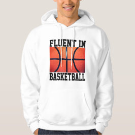 Fluent in Basketball Funny Basketball Hoodie