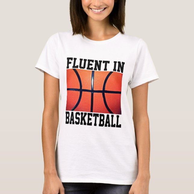 Fluent in Basketball Funny Basketball T-Shirt (Vorderseite)