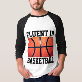 Fluent in Basketball Funny Basketball T-Shirt