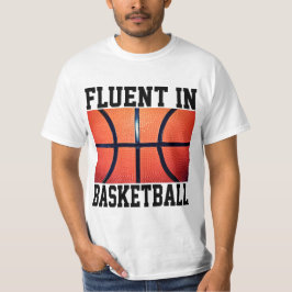Fluent in Basketball Funny Basketball T-Shirt