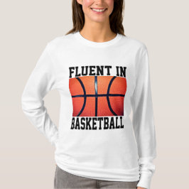 Fluent in Basketball Funny Basketball T-Shirt