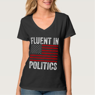 Fluent in der Politik T-Shirt