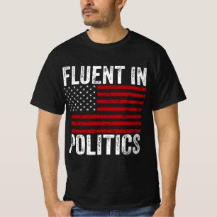 Fluent in der Politik T-Shirt
