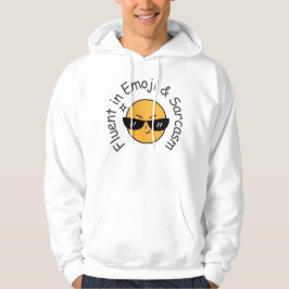 "Fluent in Emoji and Sarcasm" Funny Hoodie