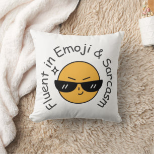 "Fluent in Emoji and Sarcasm" Funny Kissen