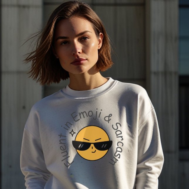"Fluent in Emoji and Sarcasm" Funny Women's Sweatshirt (Von Creator hochgeladen)