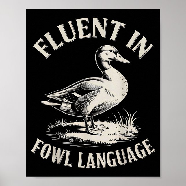 Fluent In Fowl Language Funny Duck Lover Farm Duck Poster (Vorne)