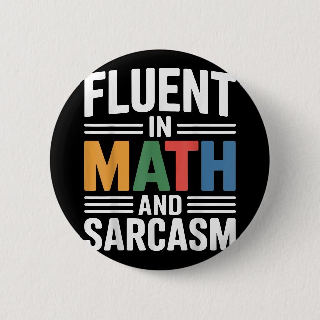 Fluent in Mathe und Sarcasm Funny Teacher Apparel  Button (Vorderseite)