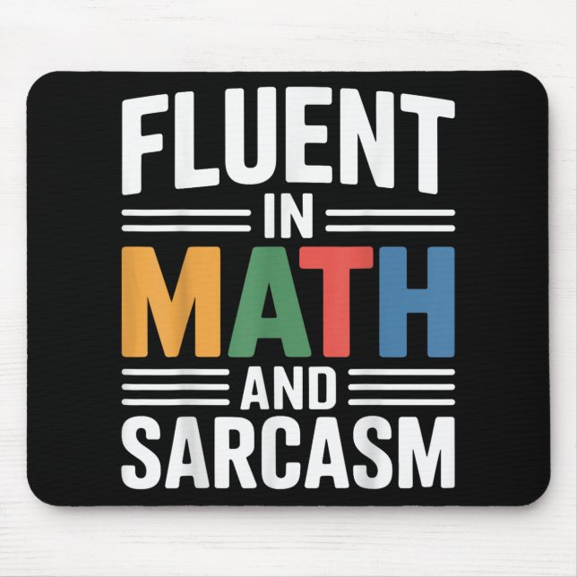 Fluent in Mathe und Sarcasm Funny Teacher Apparel  Mousepad (Vorne)