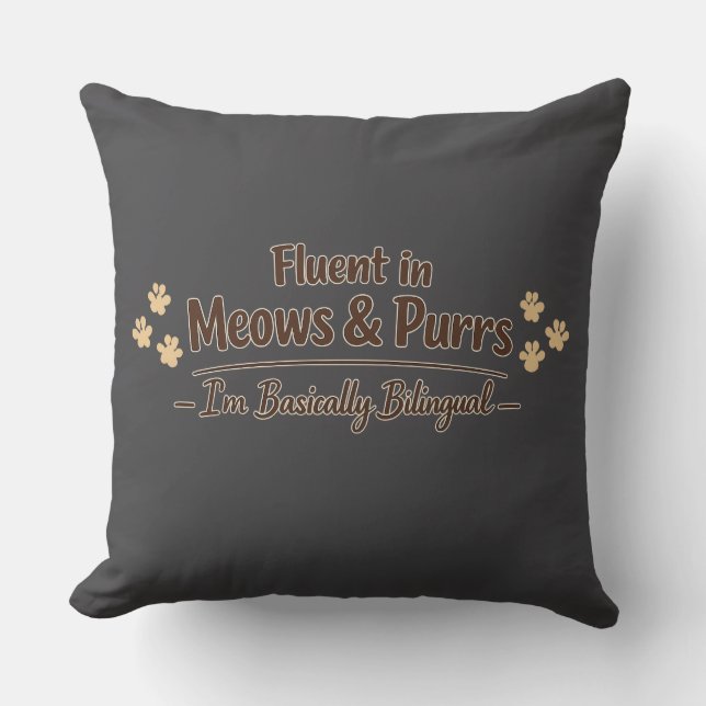 Fluent in Meows & Purrs Funny Cat Lover Gift Kissen (Vorderseite)