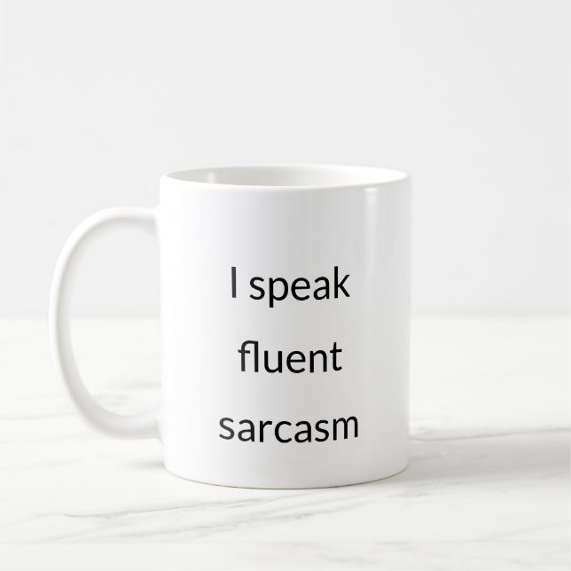 Fluent in Sarcasm - Bold Personality Tasse (Links)