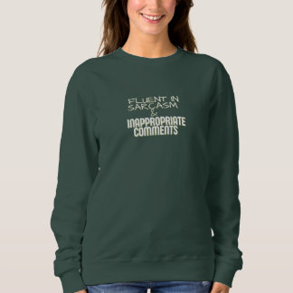 FLUENT IN SARCASM & INAPPROPRIATE COMMENTS SHIRT