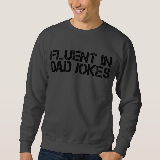 Fluent in Vater Jokes Funny Vatertag Sweatshirt (Vorderseite)