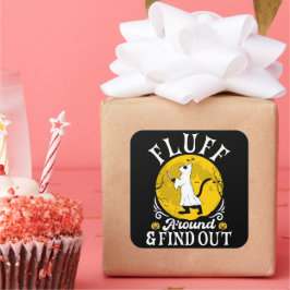 Fluff Around and Find Out Halloween Horror Cat Quadratischer Aufkleber