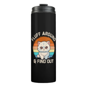 Fluff Around and Find Out Lustige Retro-Katze Thermosbecher
