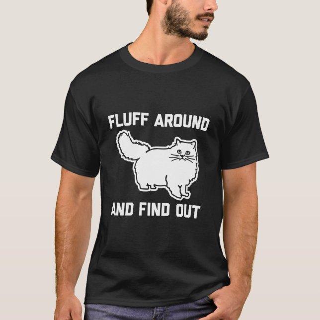 Fluff Around Find Out Persian Cat Owner Cat T-Shirt (Vorderseite)