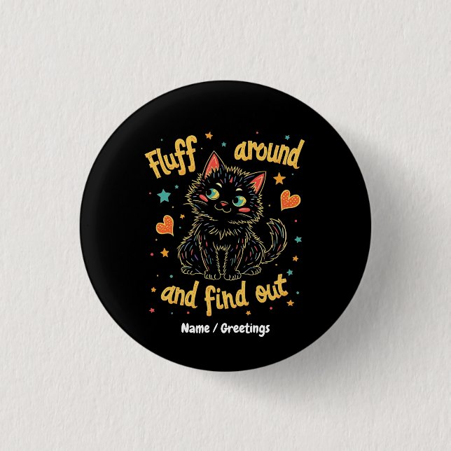 Fluff Around und finde das perfekte Meme heraus  Button (Vorderseite)