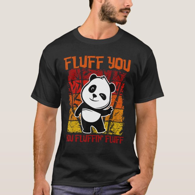 Fluff du Fluffin' Fluff Panda Bear Niedlich Anima T-Shirt (Vorderseite)