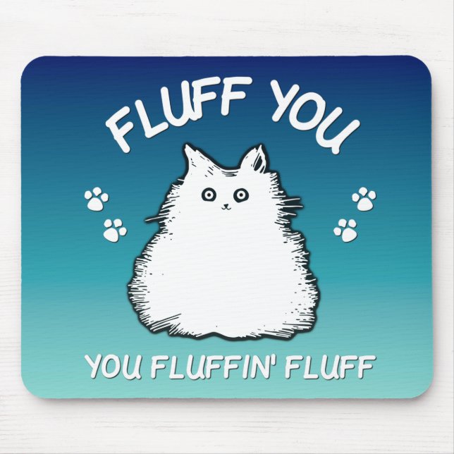 Fluff Fluffin Fluff Kitty Cat Mouse Pad Mousepad (Vorne)