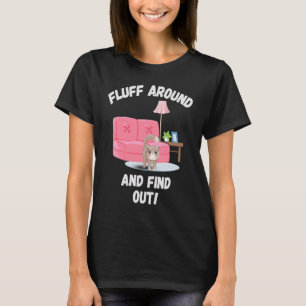 Fluff herum und finde heraus Wütende Katze Katzenm T-Shirt
