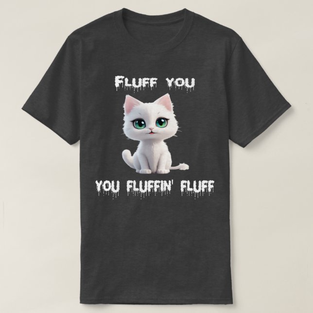 Fluff Sie fluffin fluff 2 T-Shirt (Design vorne)