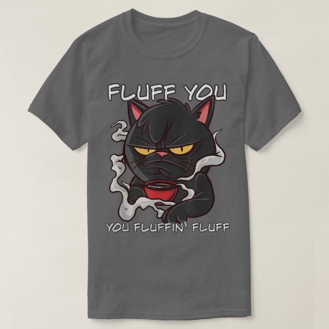 Fluff Sie Fluffin Fluff Funny Cat  T-Shirt (Design vorne)