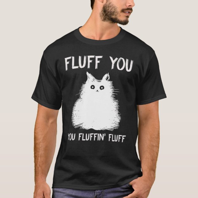 Fluff Sie Fluffin Fluff Katze Kitten T-Shirt (Vorderseite)
