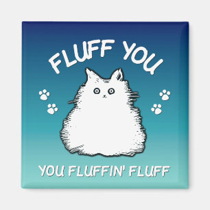 Fluff Sie Fluffin Fluff Kitty Cat Magnet