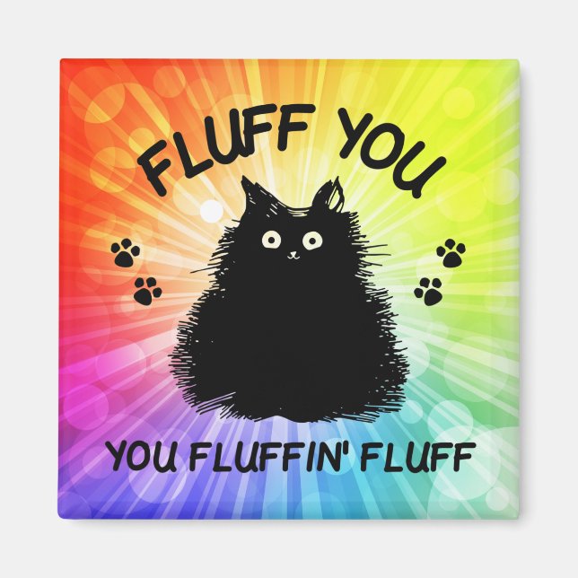 Fluff Sie Fluffin Fluff Kitty Cat Magnet (Vorne)