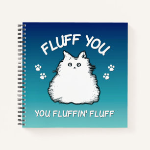Fluff Sie Fluffin Fluff Kitty Cat Notizbuch