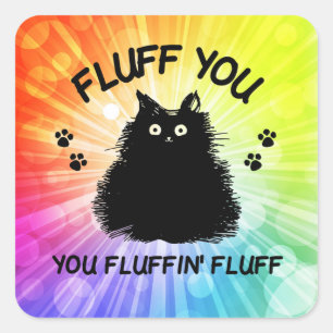 Fluff Sie Fluffin Fluff Kitty Cat Quadratischer Aufkleber