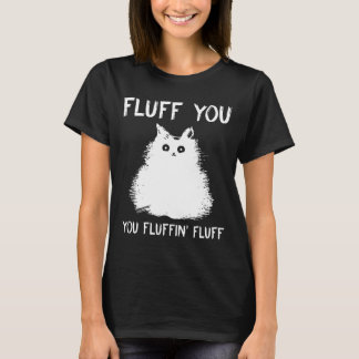 Fluff Sie Fluffin Fluff Shirt Cat Kitten T Shi