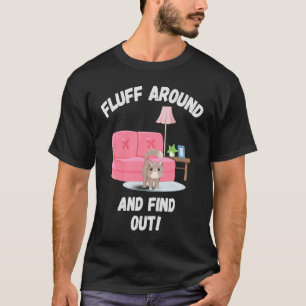 Fluff umher und finden Sie heraus, wütend Cat Cat T-Shirt