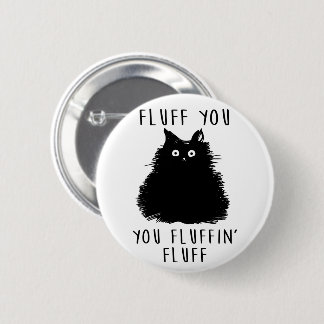 Fluff You Black Cat Zeichnend Button