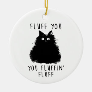 Fluff You Black Cat Zeichnend Keramik Ornament