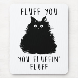 Fluff You Black Cat Zeichnend Mousepad