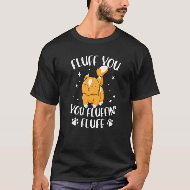 Fluffin Fluff Cat Owner Cat Trainer T-Shirt (Vorderseite)