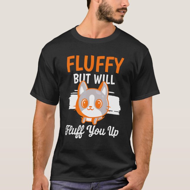 Fluffy aber wird dich mit Katzenkätzchen-Puff flat T-Shirt (Vorderseite)